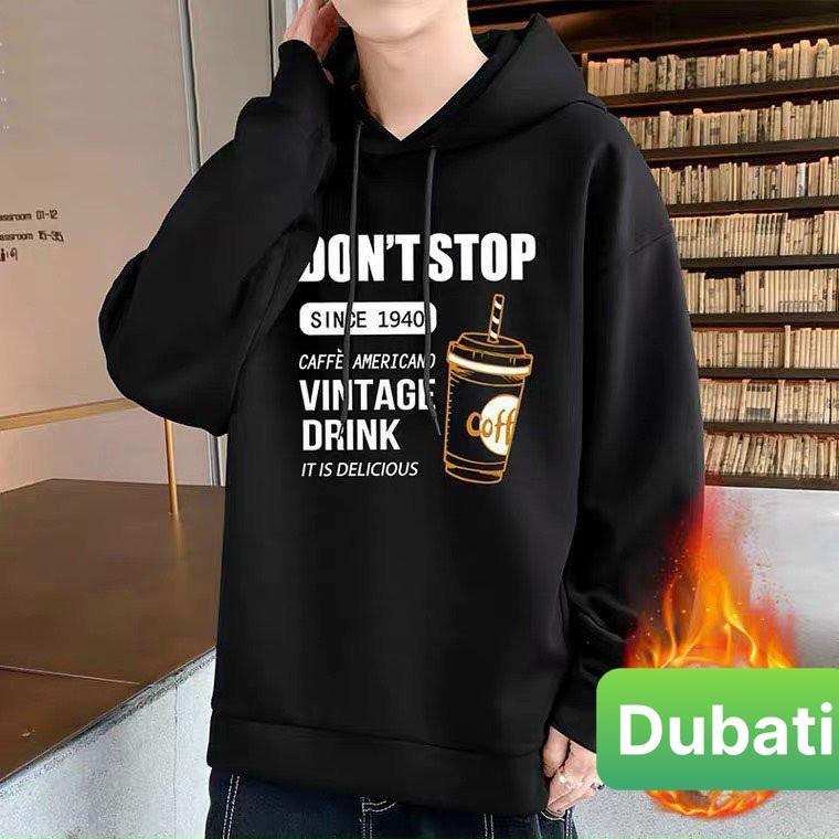 ÁO NỈ, ÁO KHOÁC HOODIE DONT STOP SIÊU NGẦU NAM NỮ PHONG CÁCH CAO CẤP MỚI - DUBATI FASHION