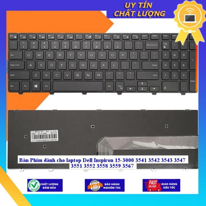 Bàn Phím dùng cho laptop Dell Inspiron 15-3000 3541 3542 3543 3547 3551 3552 3558 3559 3567 - Hàng Nhập Khẩu New Seal