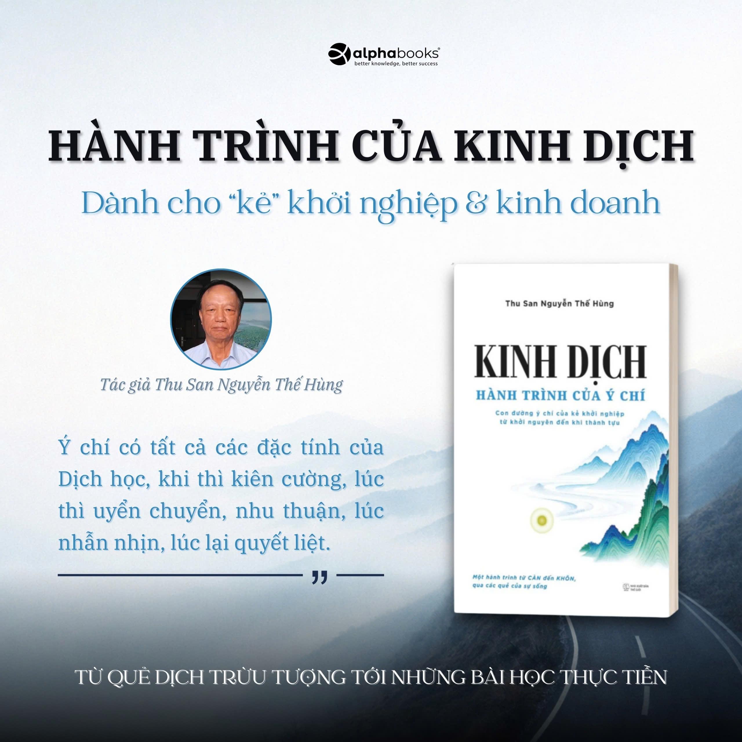 Sách - Kinh Dịch - Hành Trình Của Ý Chí - Con Đường Ý Chí Của Kẻ Khởi Nghiệp Từ Khởi Nguyên Đến Khi Thành Tựu