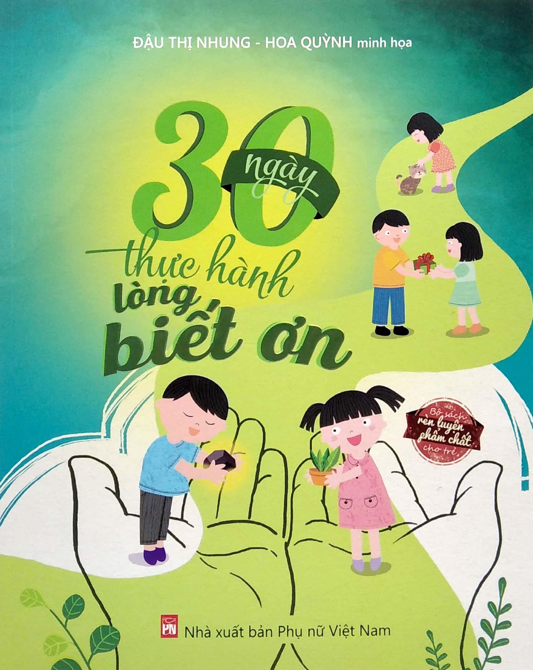 30 Ngày Thực Hành Lòng Biết Ơn - Bộ Sách Rèn Luyện Phẩm Chất Cho Trẻ