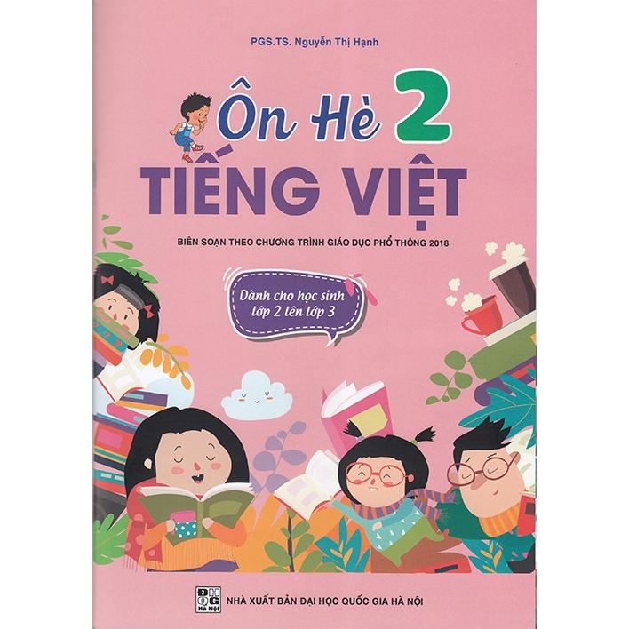 Sách - Ôn hè Tiếng Việt 2 - Dành cho học sinh lớp 2 lên lớp 3 (Biên soạn theo chương trình GDPT 2018)