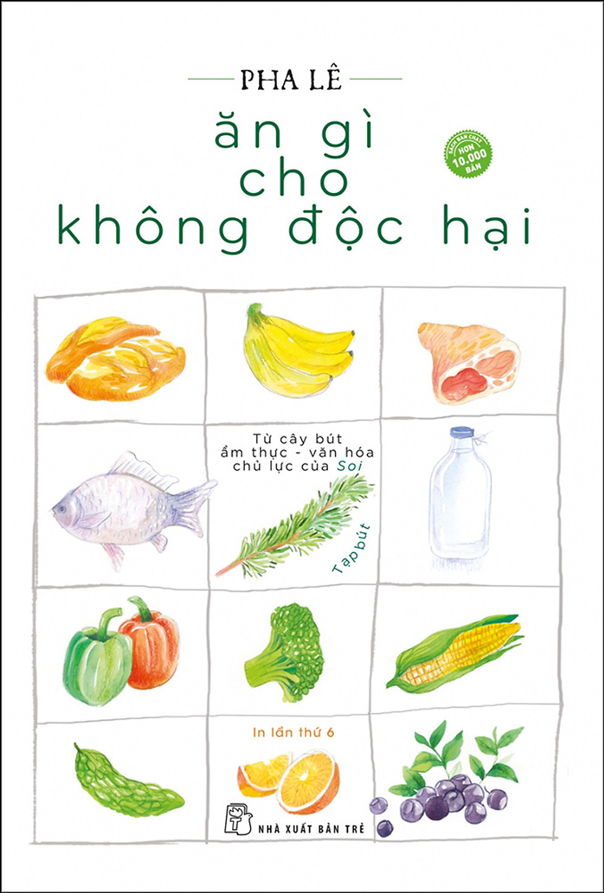 Ăn Gì Cho Không Độc Hại (Tái Bản Mới Nhất)