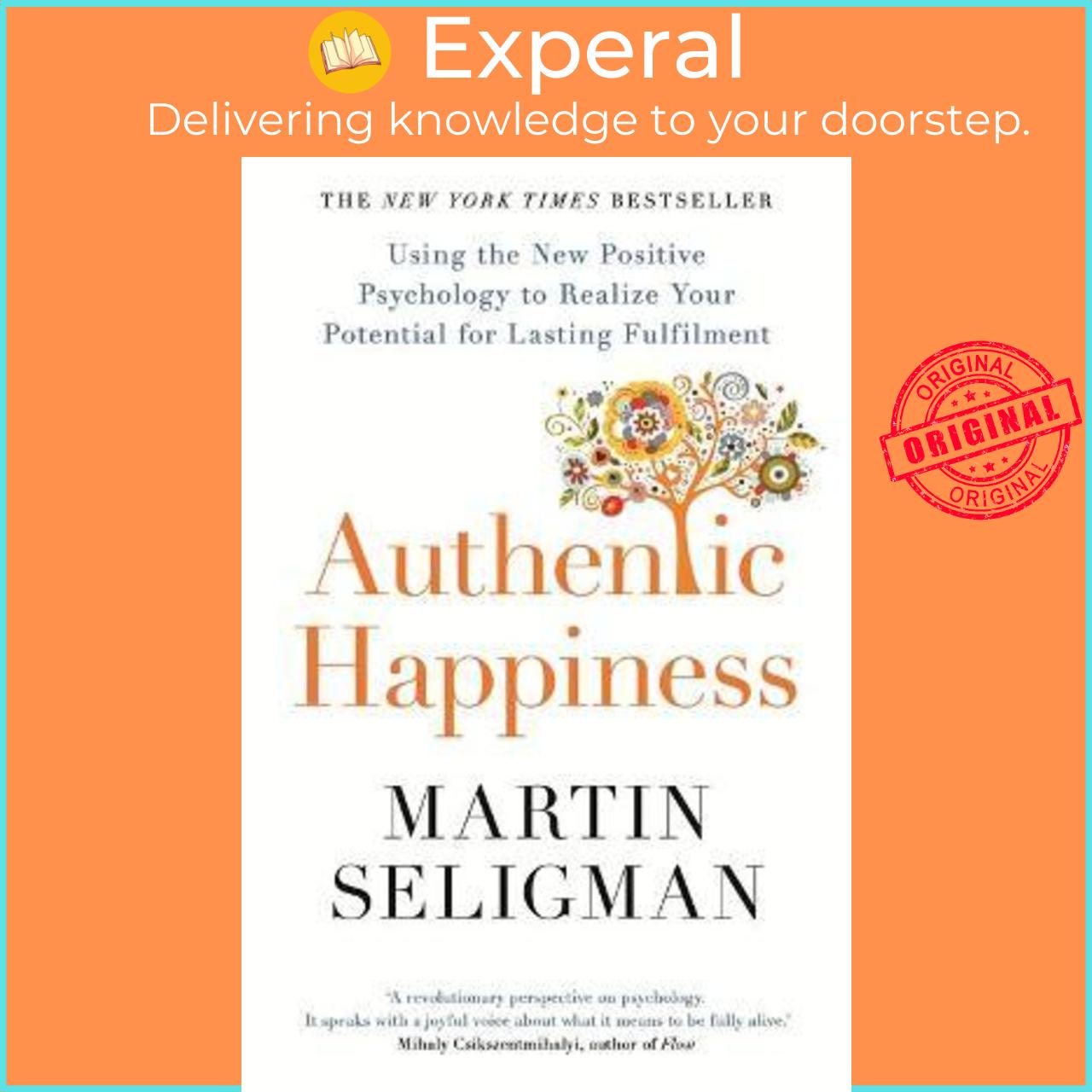 Sách - Authentic Happiness : Using the New Positive Psychology to Realise you by Martin Seligman