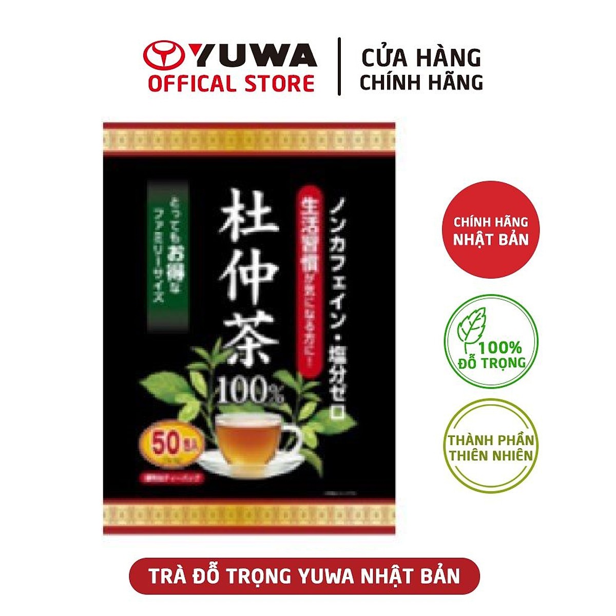 Trà Lá Đỗ Trọng Yuwa 100% Lá Đỗ Trọng Giảm Stress, Chống Lão Hóa , Hỗ Trợ Giảm Cân, Tốt Cho Tim Mạch