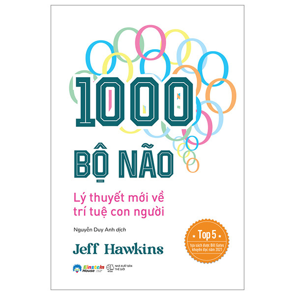 1000 BỘ NÃO - LÝ THUYẾT MỚI VỀ TRÍ TUỆ CON NGƯỜI – Jeff Hawkins – Einstein House