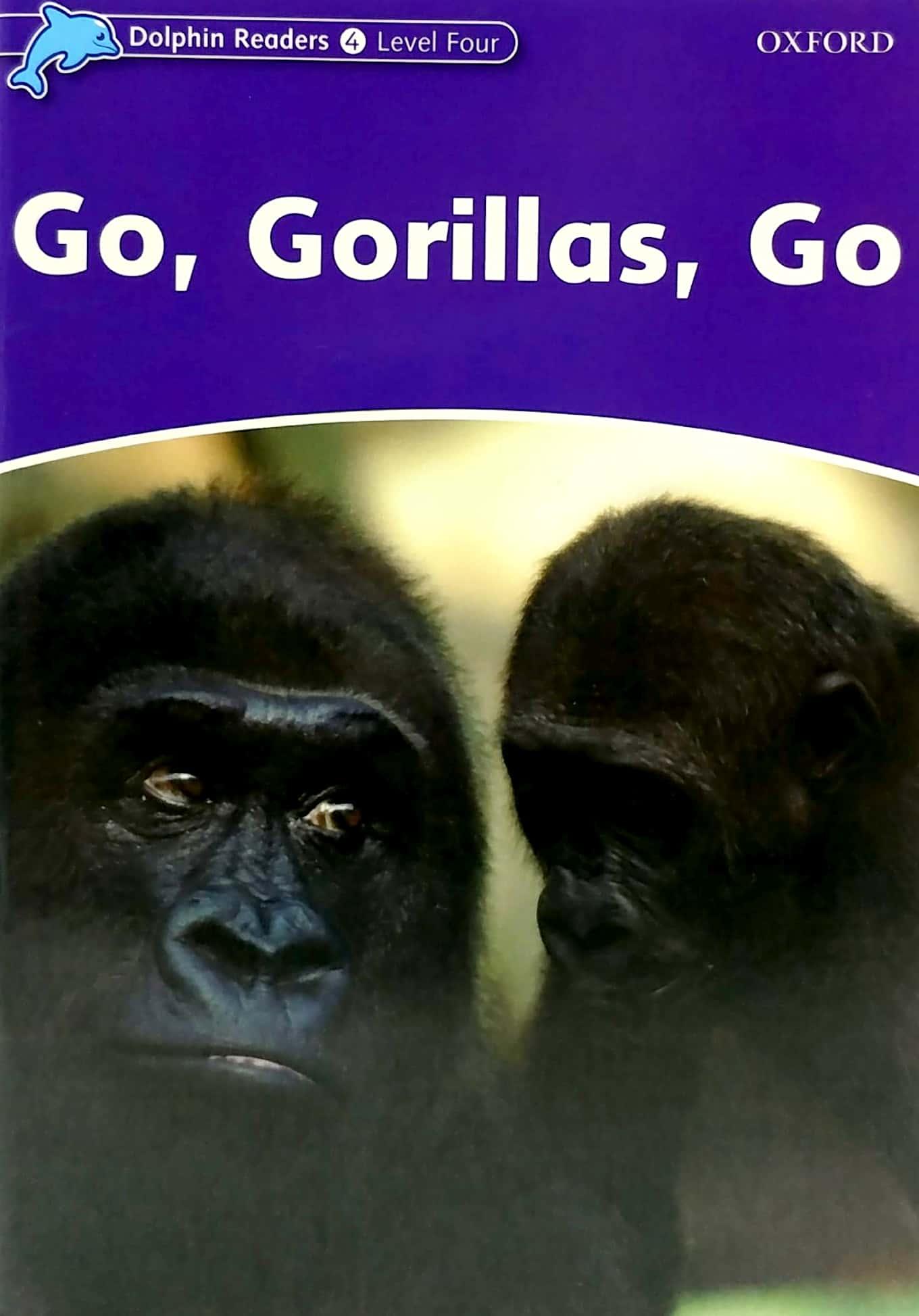 Dolphin Readers Level 4: Go, Gorillas, Go