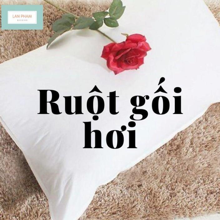 Gối nằm hơi cao cấp LAN PHAM BEDDING êm ái ( 100% bông xịn ) mềm mịn, phồng cao, xịn xò 40x60cm và 50x70cm