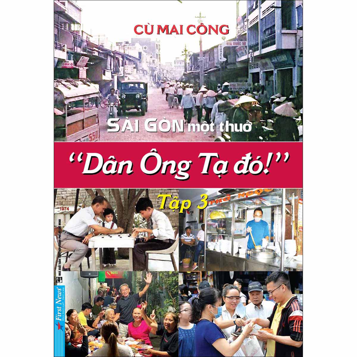 Sài Gòn Một Thuở - Dân Ông Tạ đó ! Tập 3