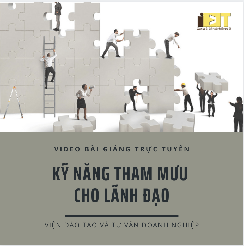 Video bài giảng trực tuyến: Kỹ năng tham mưu cho lãnh đạo