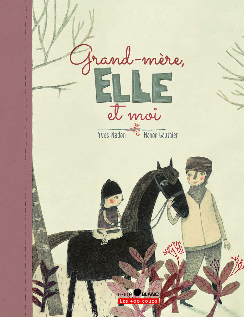 Truyện tranh thiếu nhi tiếng Pháp: Grand-Mère, Elle Et Moi
