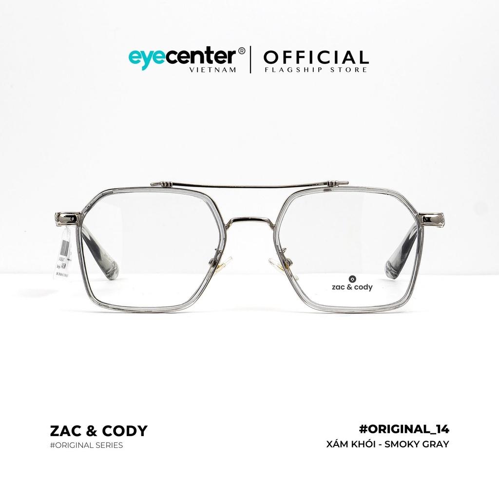 Gọng kính cận nam nữ B14-S chính hãng ZAC CODY nhựa dẻo cao cấp nhập khẩu by Eye Center Vietnam