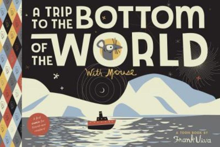 Sách - Trip to the Bottom of the World with Mouse : Toon Level 1 by Frank Viva