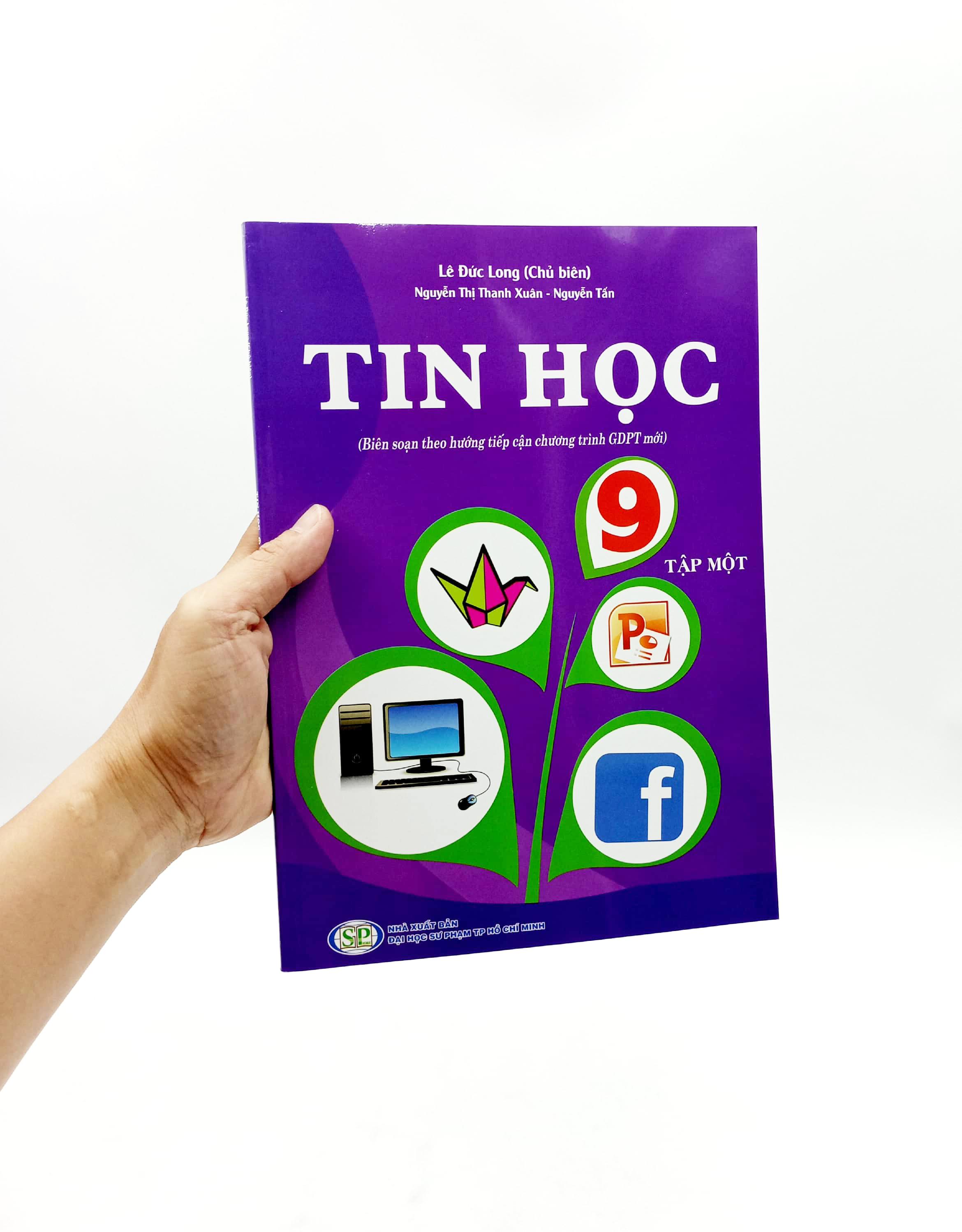 Tin Học 9 - Tập 1 (Biên Soạn Theo Hướng Tiếp Cận Chương Trình GDPT Mới) (2023)