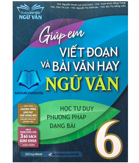 Sách - giúp em viết đoạn và bài văn hay ngữ văn 6 ( dùng chung cho 3 bộ sgk hiện hành )