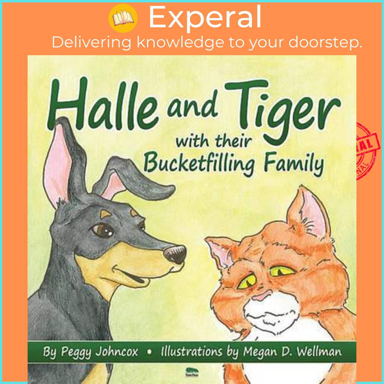 Hình ảnh Sách - Halle and Tiger with Their Bucketfilling Family by Peggy Johncox Megan Wellman (US edition, paperback)