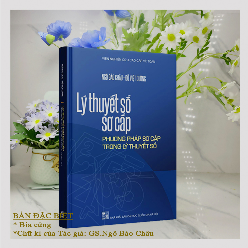 Lý thuyết số sơ cấp - Phương pháp sơ cấp trong lý thuyết số - Bản ĐB (Bìa cứng - Chữ kí của tác giả: GS.Ngô Bảo Châu)