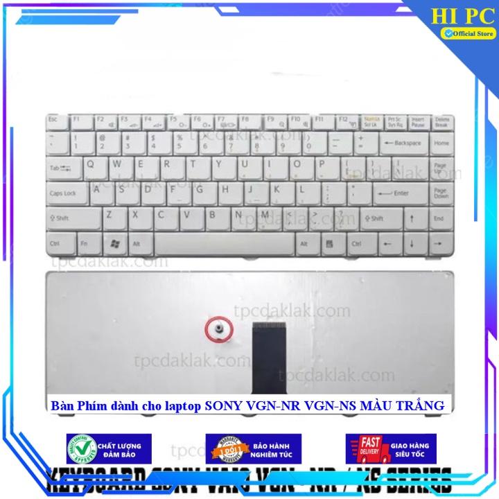 Bàn Phím dành cho laptop SONY VGN-NR VGN-NS MÀU TRẮNG - Hàng Nhập Khẩu