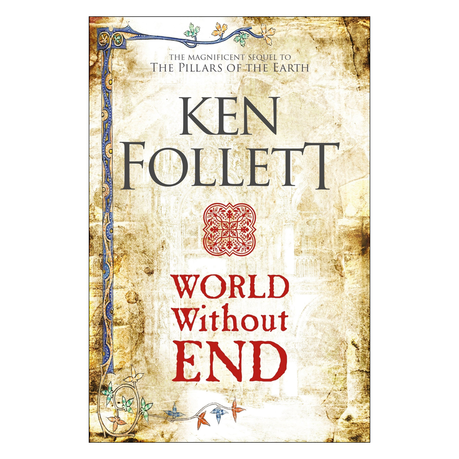 World Without End - The Kingsbridge Novels (Paperback)