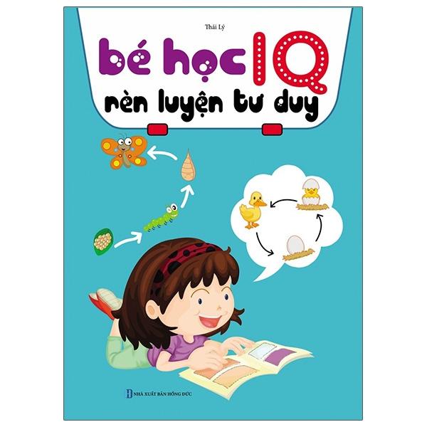 Bé Học IQ - Rèn Luyện Tư Duy (Tái Bản)