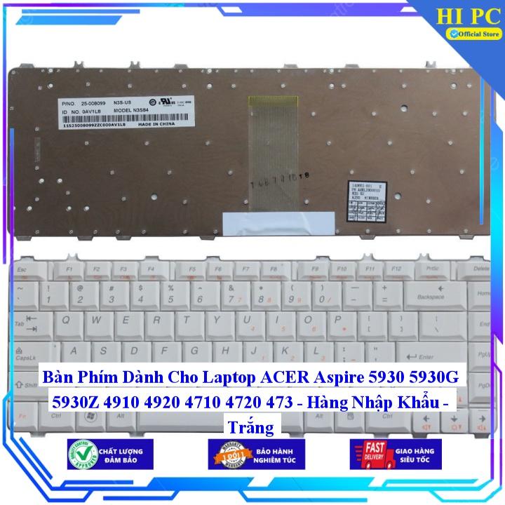 Bàn Phím Dành Cho Laptop ACER Aspire 5930 5930G 5930Z 4910 4920 4710 4720 473 Trắng - Hàng Nhập Khẩu mới 100%
