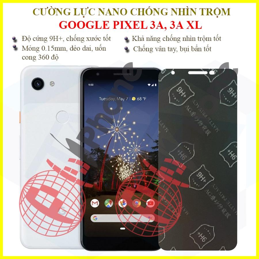 Dán chống nhìn trộm Google Pixel 3a, 3a XL - Dán cường lực dẻo nano 9H