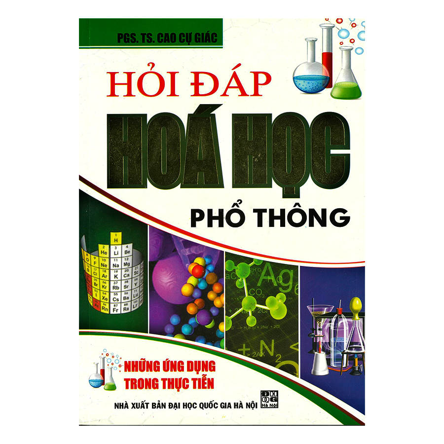 Hỏi Đáp Hoá Học Phổ Thông - Những Ứng Dụng Trong Thực Tiễn