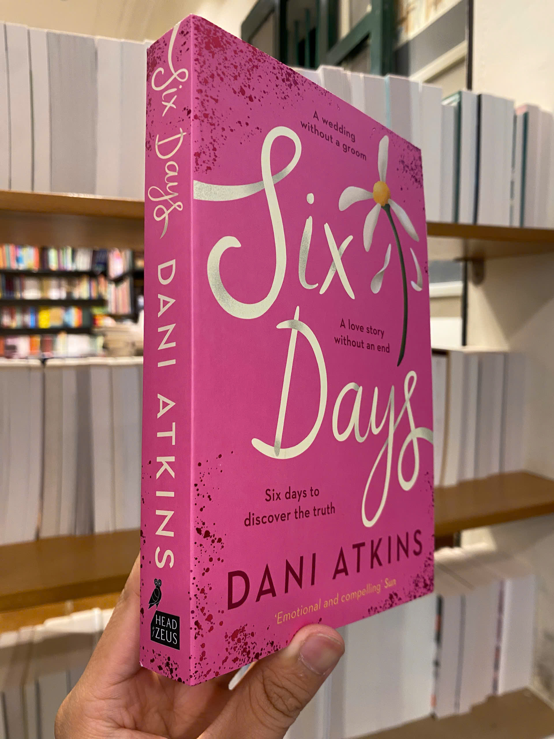Sách - Six Days by Dani Atkins | Romance / Contemporary Fiction / Ngoại văn Nhập khẩu
