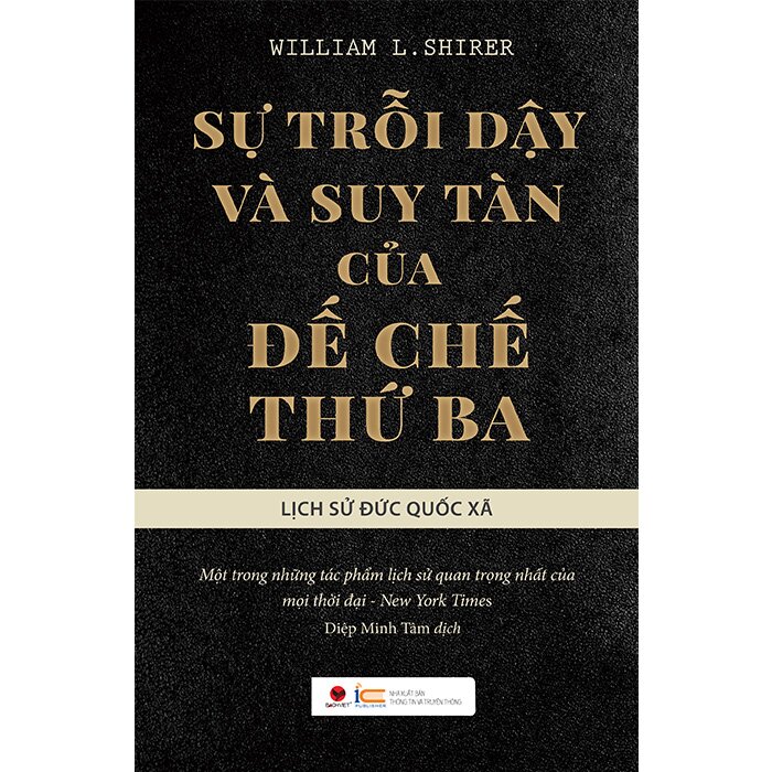 Sự Trỗi Dậy Và Suy Tàn Của Đế Chế Thứ Ba - Lịch Sử Đức Quốc Xã