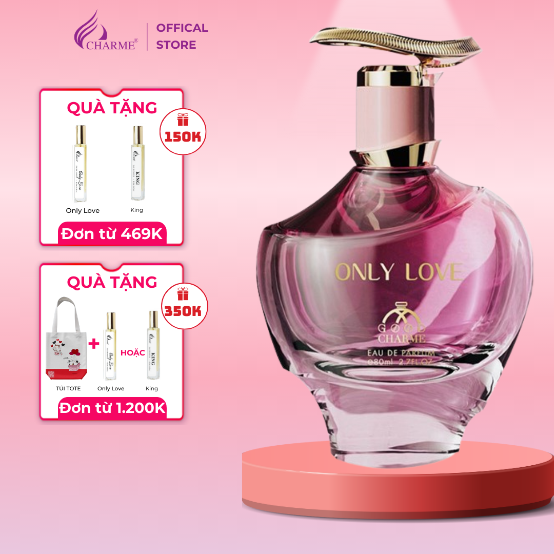 Nước Hoa Nữ Cao Cấp GOOD CHARME ONLY LOVE 80ml Lưu Hương Lâu Ngọt Ngào, Nữ Tính_Nước Hoa Chính Hãng