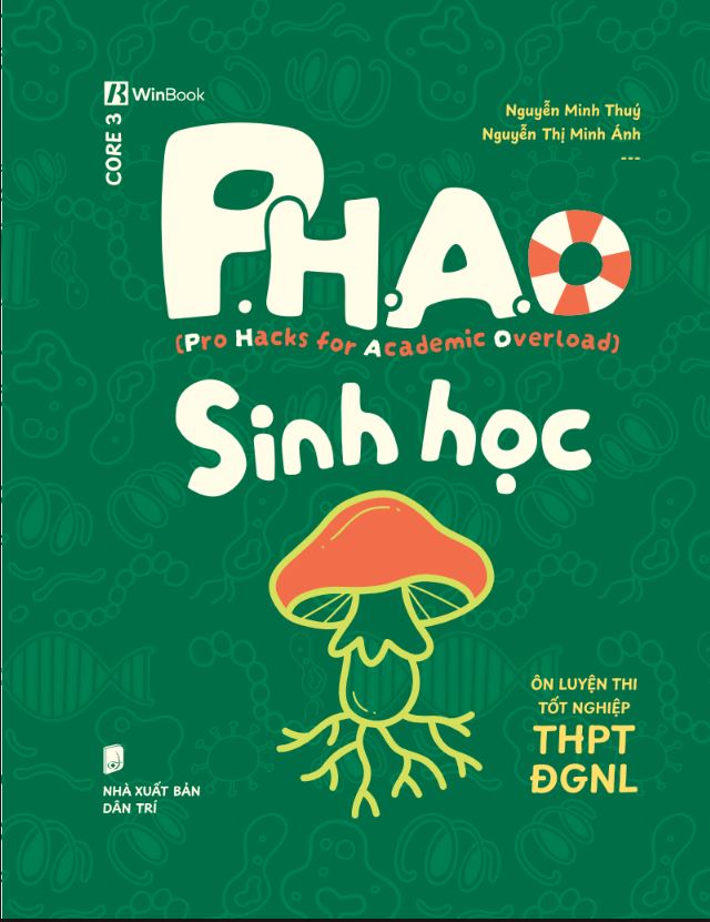 P.H.A.O (Pro Hacks for Academic Overload) Sinh học Ôn luyện thi tốt nghiệp THPT ĐGNL - WinEdu