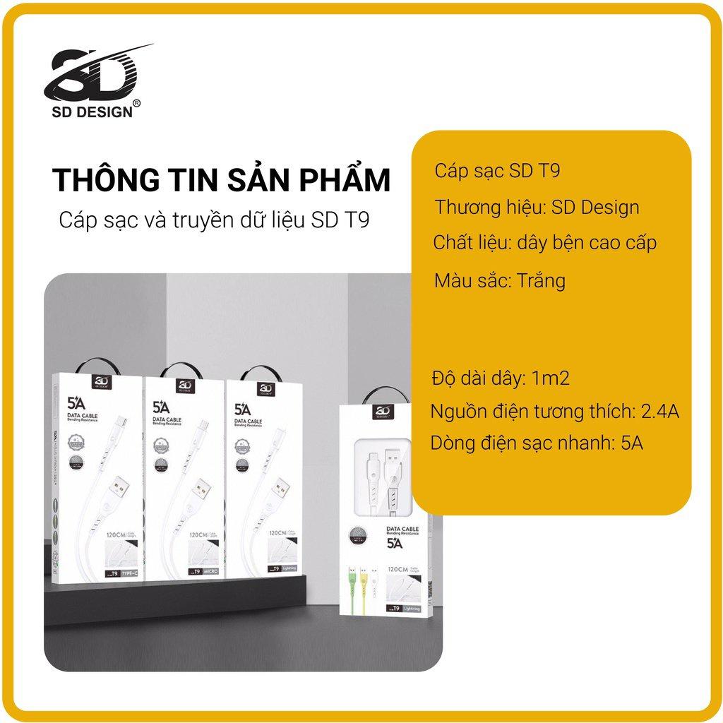 Cáp sạc 5A SD DESIGN T9 giúp sạc nhanh đầy đủ các chân sạc cho các dòng điện thoại, bảo hành 1 đổi 1