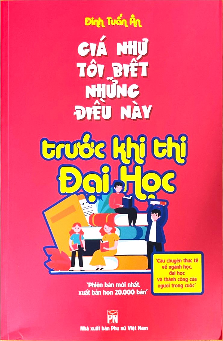 Giá Như Tôi Biết Những Điều Này Trước khi Thi Đại Học