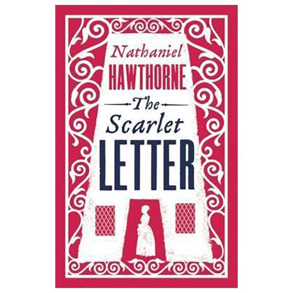 The Scarlet Letter (Alma Classics Evergreens)