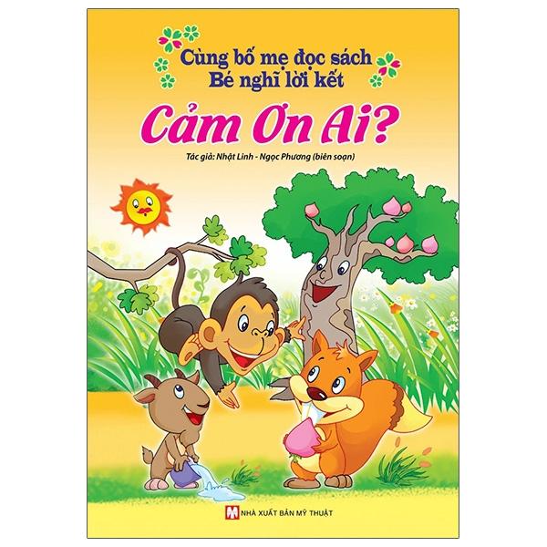 Cùng Bố Mẹ Đọc Sách Bé Nghĩ Lời Kết - Cảm Ơn Ai