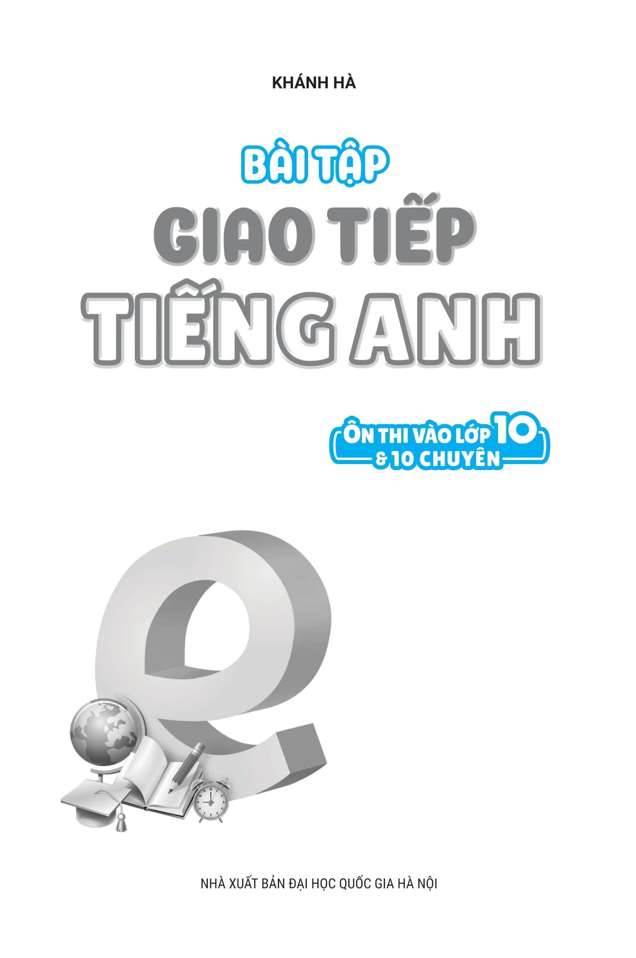 Bài Tập Giao Tiếp Tiếng Anh - Ôn Thi Vào Lớp 10 Và 10 Chuyên