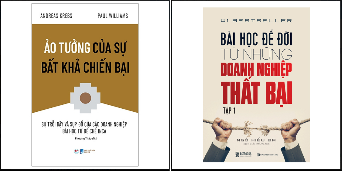 Combo Bài Học Để Đời Từ Những Doanh Nghiệp Thất Bại - Tập 1+ Ảo Tưởng Của Sự Bất Khả Chiến Bại - Sự Trỗi Dậy Và Sụp Đổ Của Các Doanh Nghiệp Bài Học Từ Đế Chế Inca