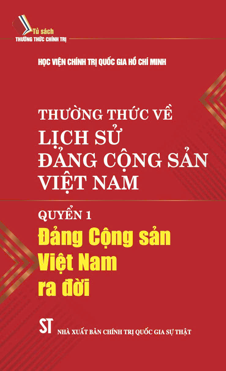 Thường thức về lịch sử Đảng Cộng sản Việt Nam. Quyển 1: Đảng Cộng sản Việt Nam ra đời