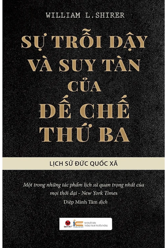 [Nhập 1212B15K giảm 15K đơn 199K] Sự Trỗi Dạy Và Suy Tàn Của Đế Chế Thứ 3 (Tái Bản)