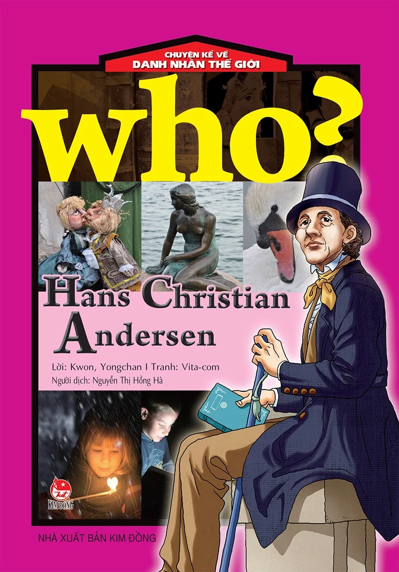 Sách - Who? Chuyện kể về danh nhân thế giới - HAN CHRISTIAN ANDERSEN