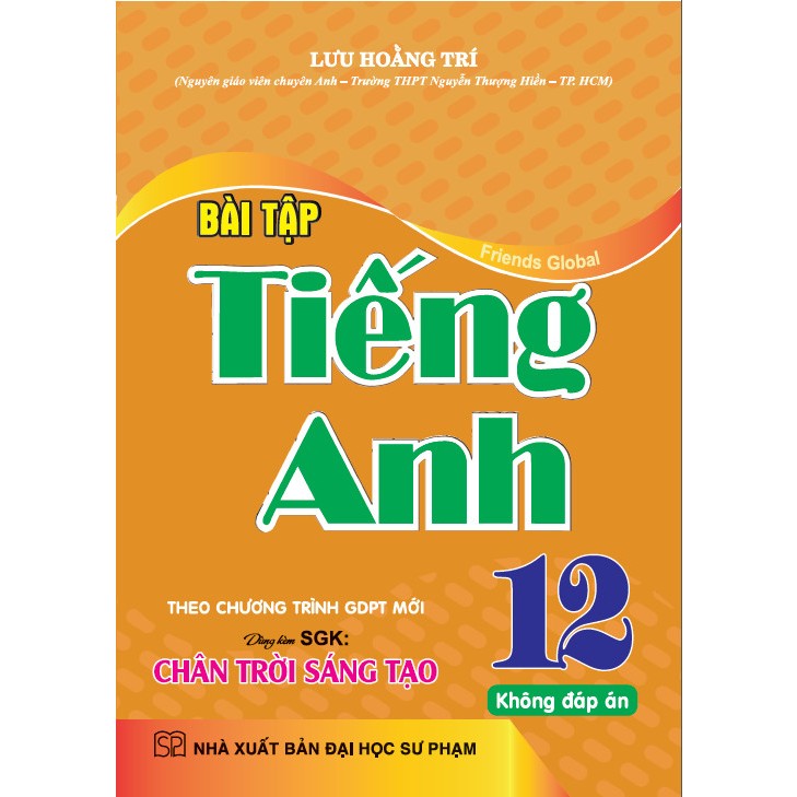 Sách Bài Tập Tiếng Anh Lớp 12 ( Theo chương trình GDPT Mới - Chân Trời Sáng Tạo -Tặng File Đáp Án) HAB