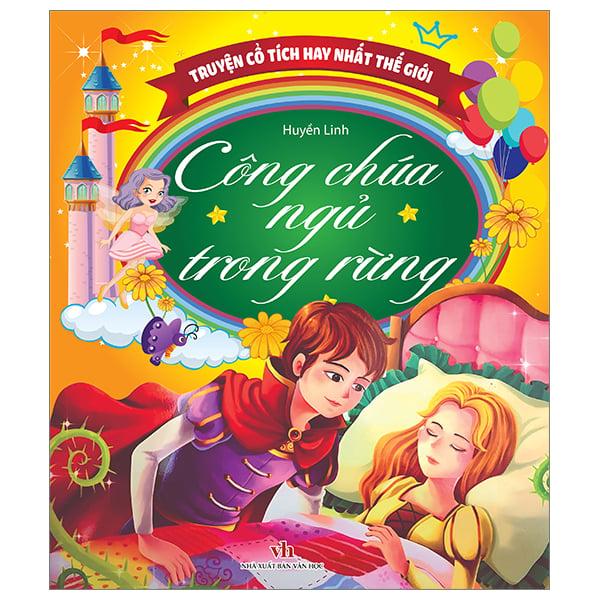 Sách - Truyện Cổ Tích Hay Nhất Thế Giới - Công Chúa Ngủ Trong Rừng
