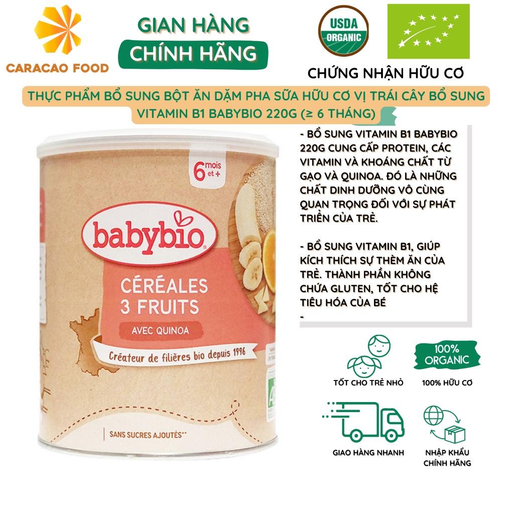 Thực phẩm bổ sung bột ăn dặm pha sữa hữu cơ vị trái cây bổ sung vitamin B1 Babybio 220g (≥ 6 tháng), Thực phẩm cho bé (từ 6 tháng)