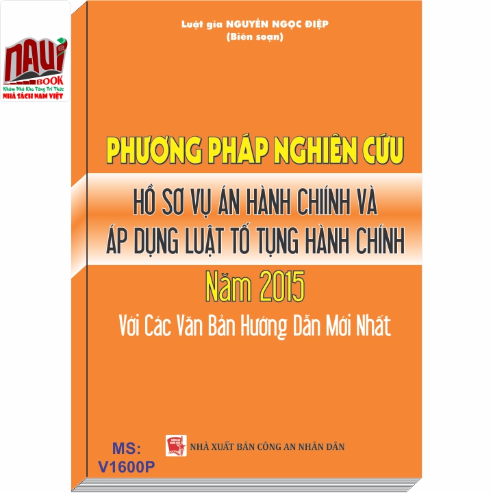 Phương Pháp Nghiên Cứu Hồ Sơ Vụ Án Hành Chính Và Áp Dụng Luật Tố Tụng Hành Chính Năm 2015 Với Các Văn Bản Hướng Dẫn Mới Nhất