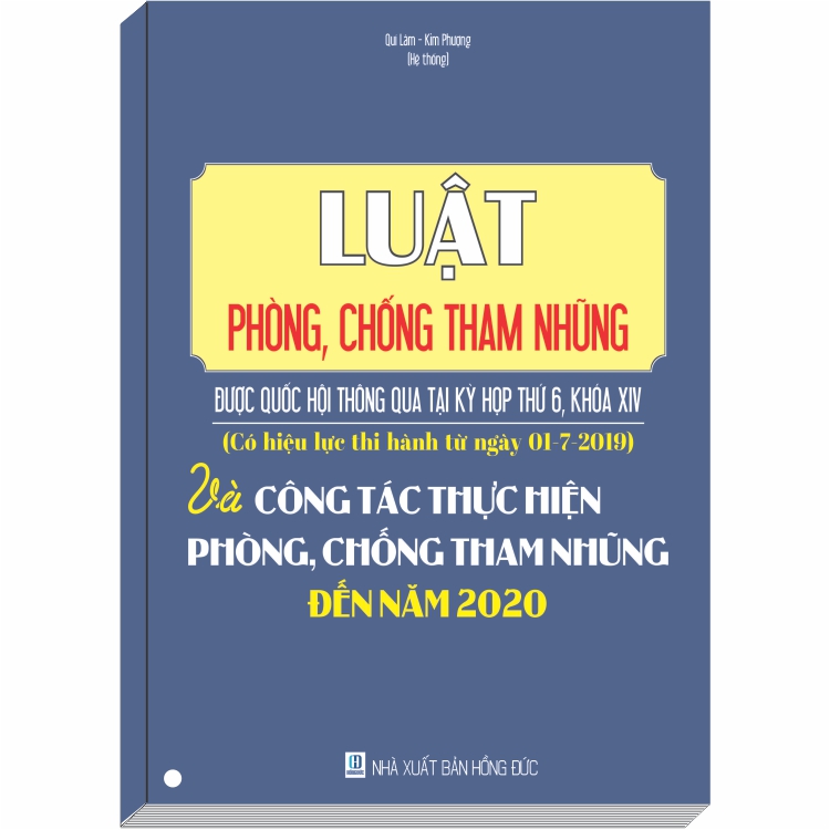 Luật Phòng, Chống Tham Nhũng được Quốc hội thông qua tại Kỳ họp thứ 6, Khóa XIV và Công Tác Thực Hiện Phòng, Chống Tham Nhũng đến năm 2020