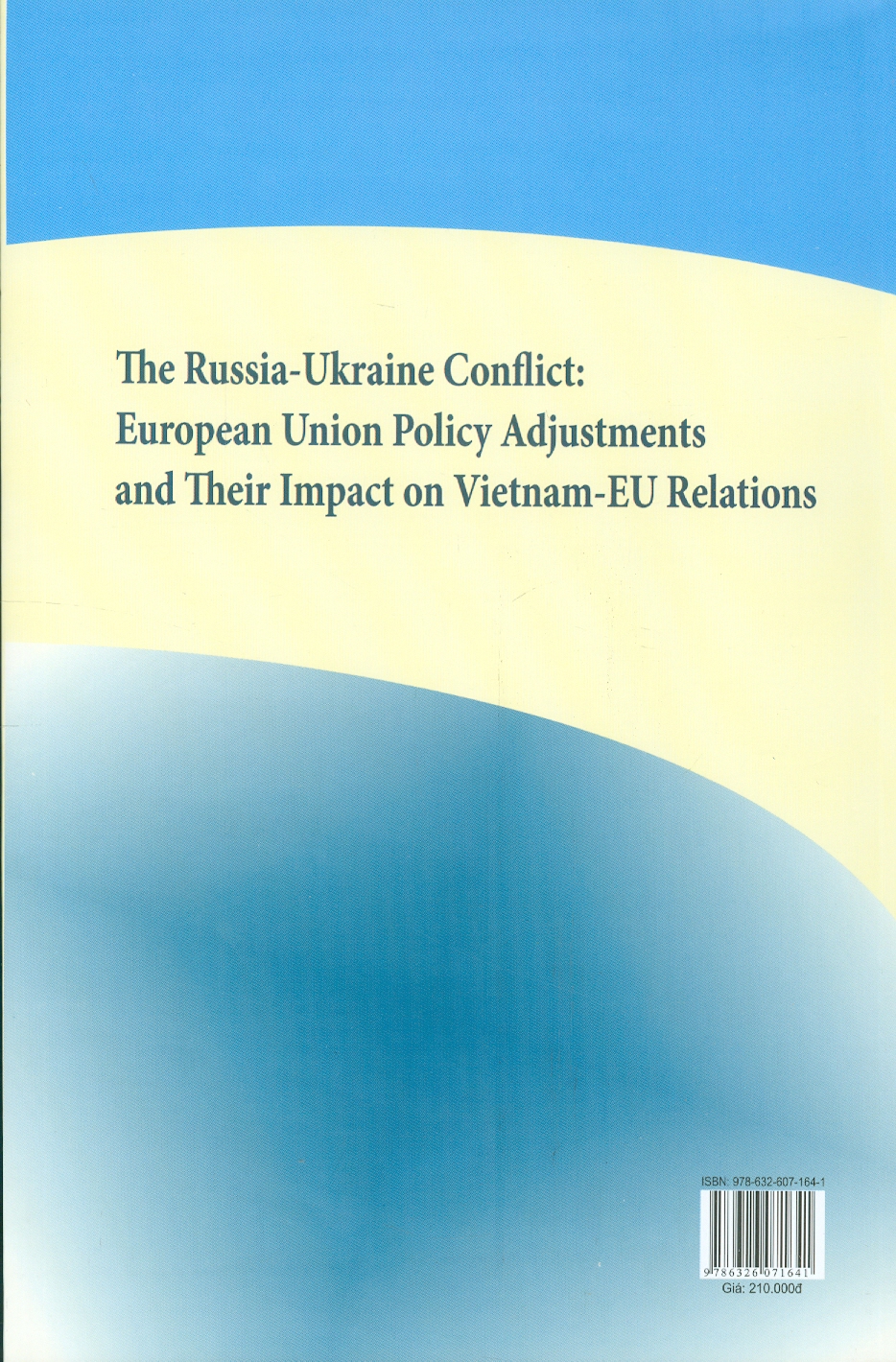 Điều Chỉnh Một Số Chính Sách Của Liên Minh Châu Âu Từ Xung Đột Nga - Ukraine Và Tác Động Đến Quan Hệ Việt Nam - Liên Minh Châu Âu (Sách Chuyên Khảo)