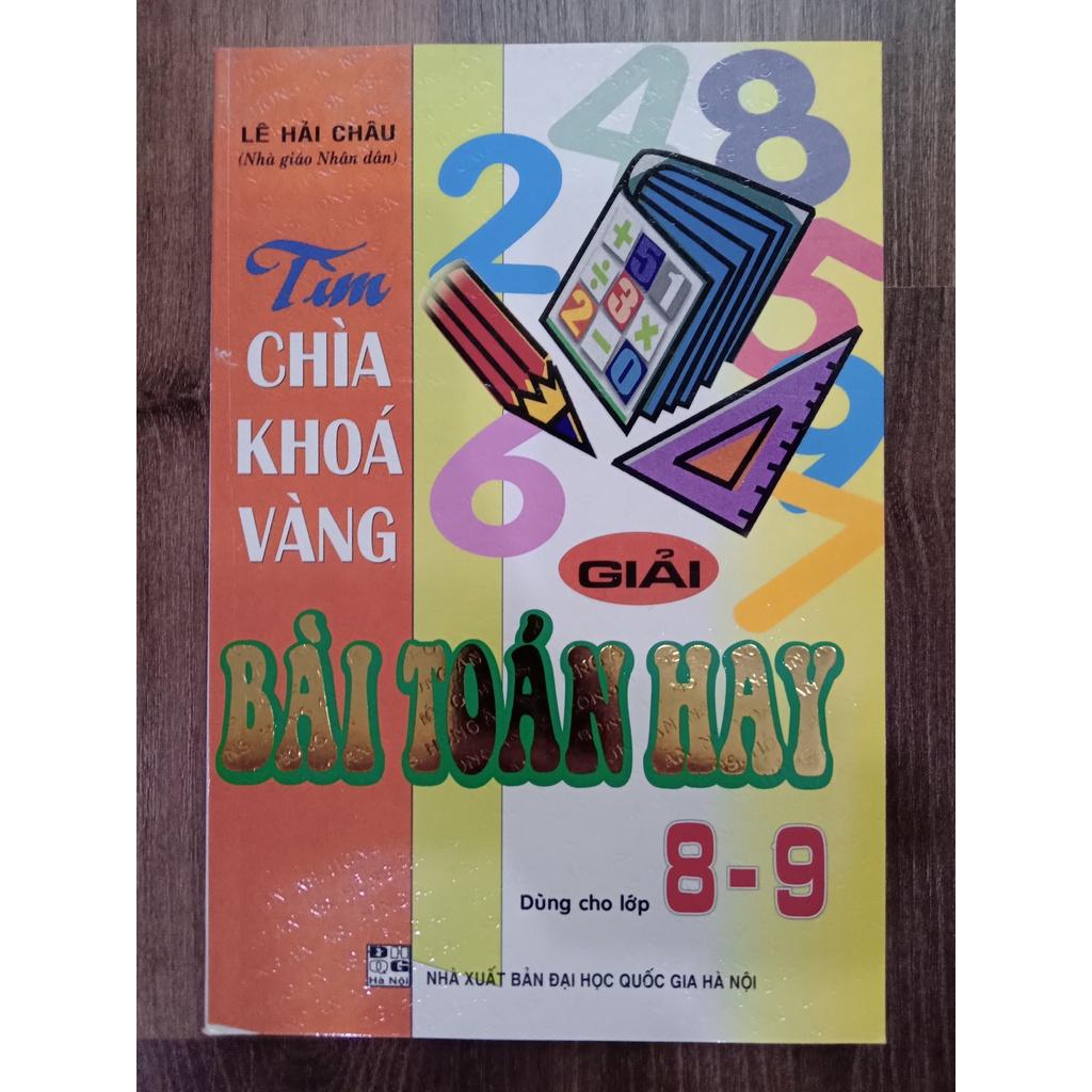 Sách - Tìm Chìa Khóa Vàng Giải Bài Toán Hay Lớp 8 - 9