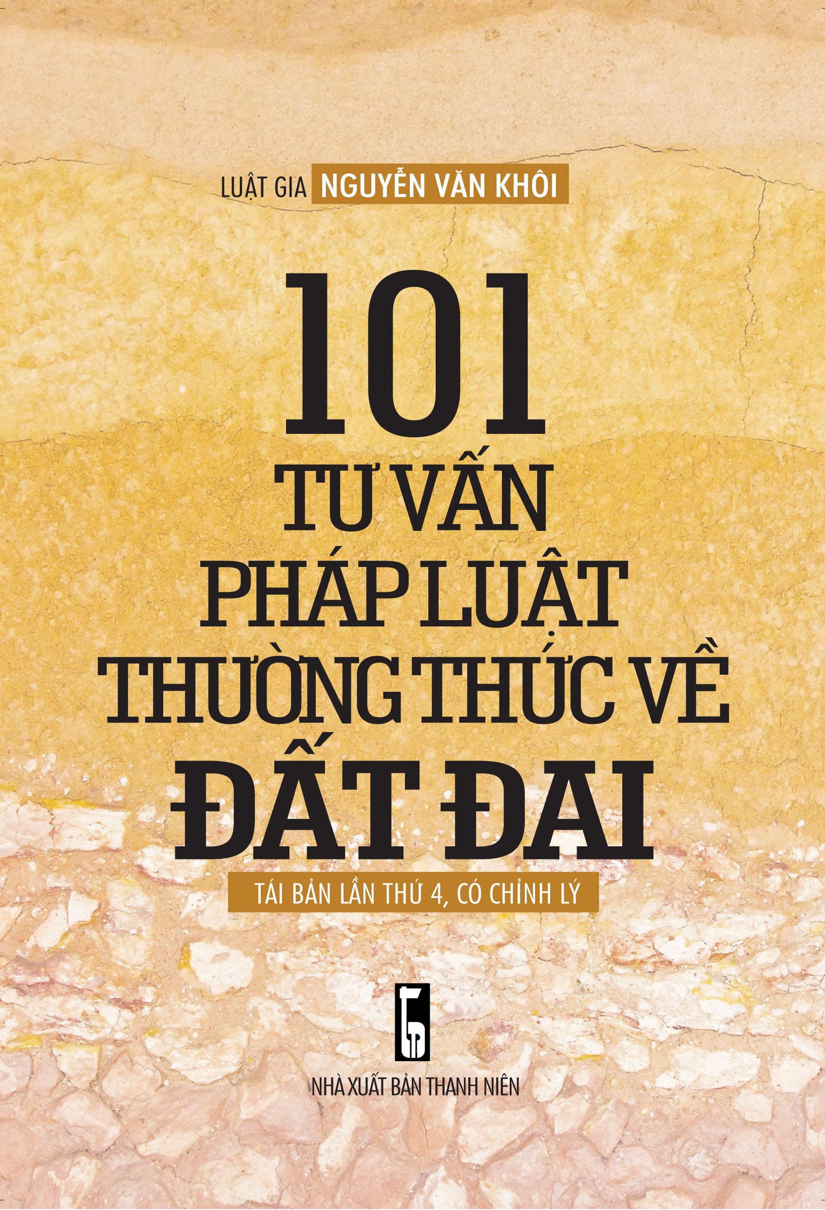 101 Tư Vấn Pháp LuậT Thường Thức Về Đất Đai (Tái Bản Lần 4 - 2021)