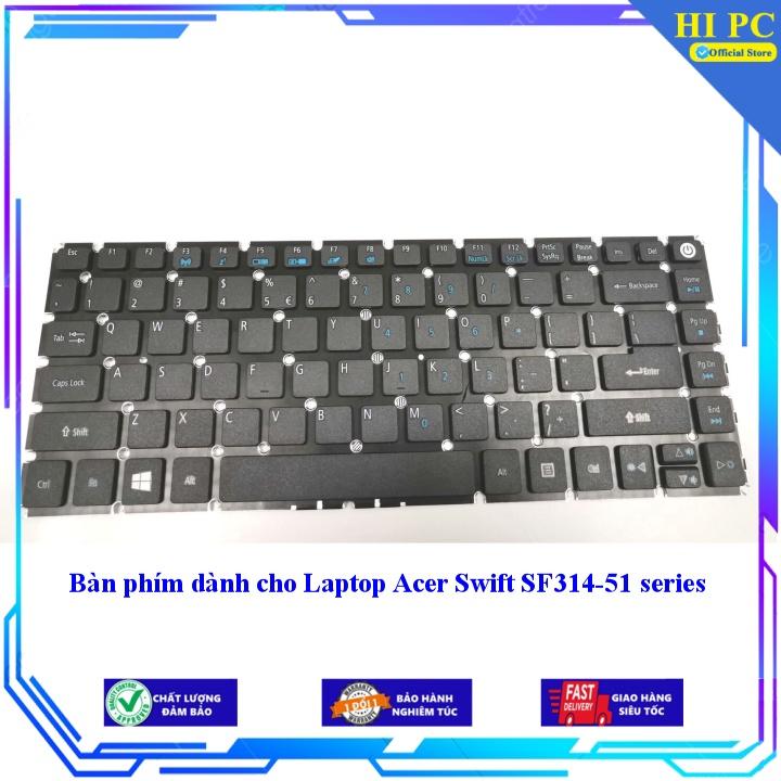 Bàn phím dành cho Laptop Acer Swift SF314-51 series - Hàng Nhập Khẩu