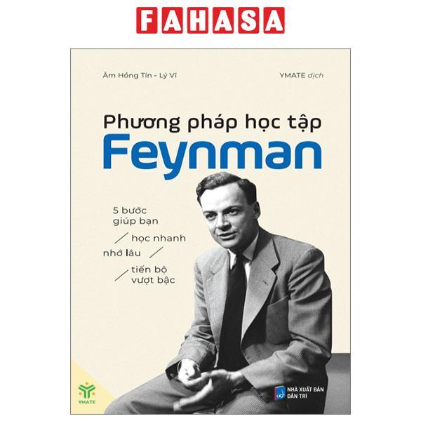 Phương Pháp Học Tập Feynman - 5 Bước Giúp Bạn Học Nhanh, Nhớ Lâu, Tiến Bộ Vượt Bậc