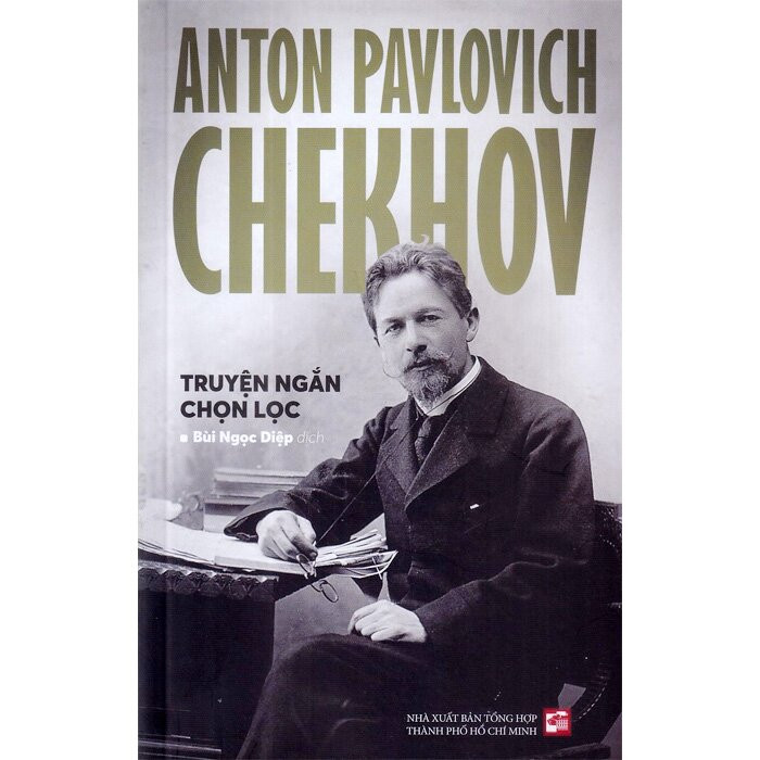 Anton Pavlovich Chekhov - Truyện Ngắn Chọn Lọc - Bùi Ngọc Diệp dịch - (bìa mềm)